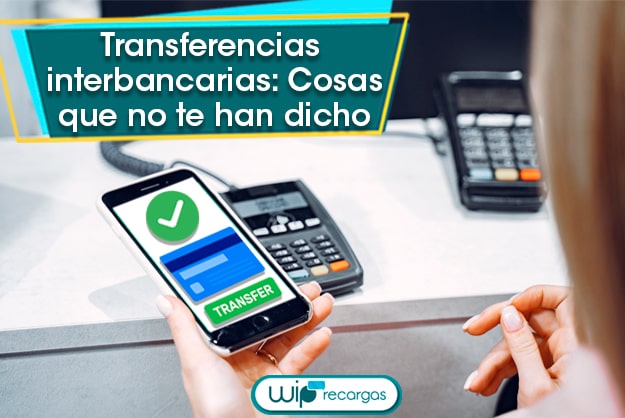 4 cosas sobre las transferencias interbancarias que no te han dicho