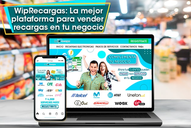 WipRecargas: La mejor plataforma para vender recargas en tu negocio