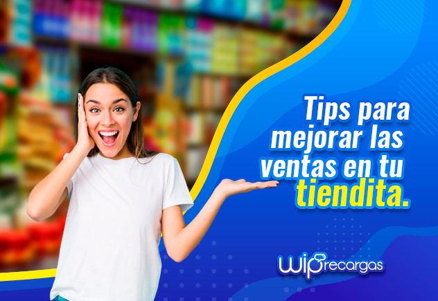 Tips para mejorar las ventas en tu tiendita