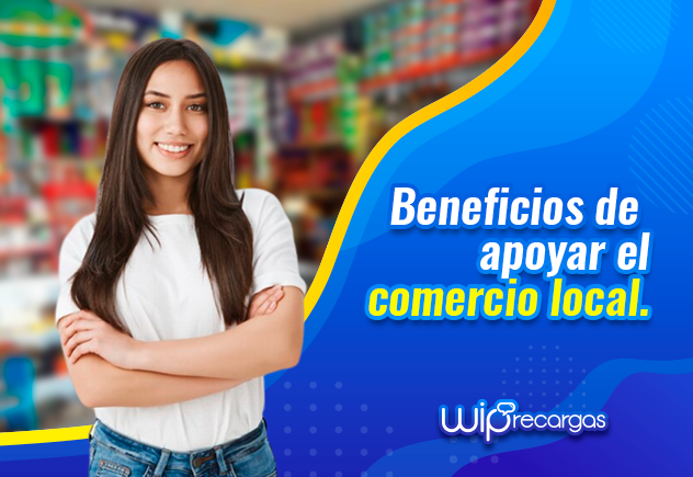 Beneficios de apoyar el comercio local.