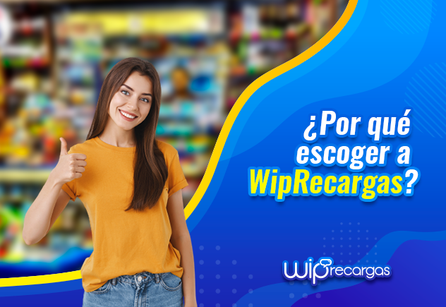 ¿Por qué escoger WipRecargas?